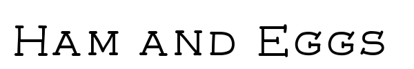 Ham and Eggs font preview